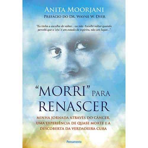 Livro: Morri para Renascer, de Anita Moorjani