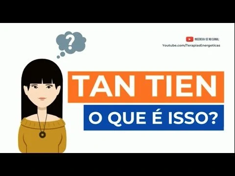Tan Tien, O que é? | Dicionário das Terapias Energéticas